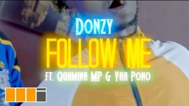 Donzy - Follow Me Ft Quamina MP & Yaa Pono (Official Video)