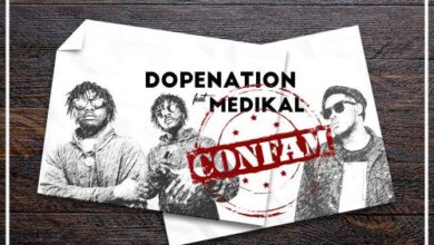 DopeNation Ft Medikal – Confam