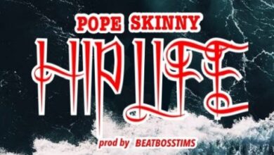Pope Skinny – Hiplife (Prod By Beatboss)