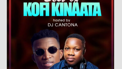 Best Of Kofi Kinaata - Hosted By Dj Cantona
