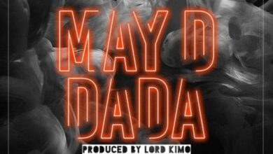 May D – DADA (Prod By Lord Kimo)