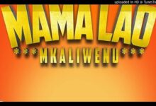 Mkaliwenu - MAMA LAO