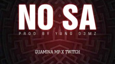 Quamina Mp Ft Twitch – No Sa (Prod By Yung D3mz)