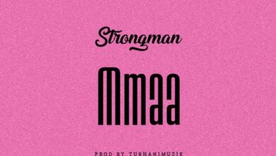 Strongman – Mmaa (Prod By Tubhani Musik)