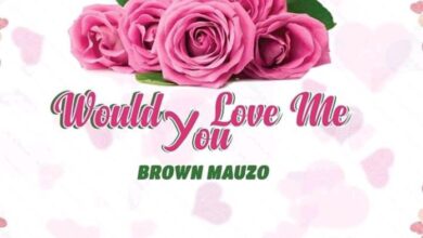 Brown Mauzo – Would You Love Me
