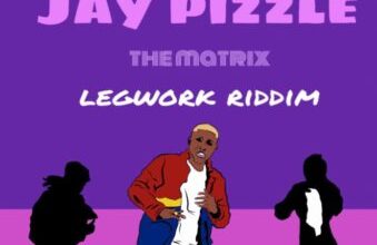 Jay Pizzle – The Matrix (Legwork Riddim)