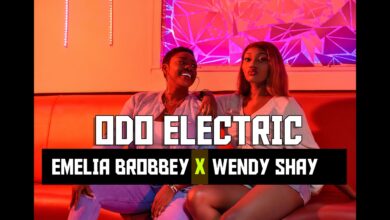 Emelia Brobbey Ft Wendy Shay - Odo Electric (Official Video)