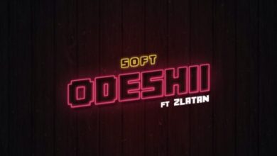 Soft Ft Zlatan – Odeshi (Prod By Cracker)
