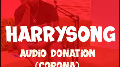 Harrysong – Audio Donation (Corona)
