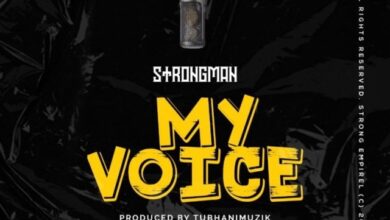 Strongman – My Voice (Prod By TubhaniMuzik)