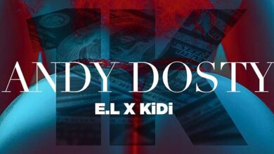 Andy Dosty Ft E.L x KiDi – 1k