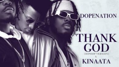 DopeNation – Thank God (Hip Hop Version) Ft Kofi Kinaata