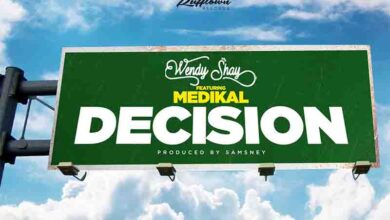 Wendy Shay - Decision Ft Medikal (Prod By Samsney)