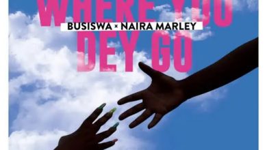 Busiswa – Where You Dey Go Ft Naira Marley