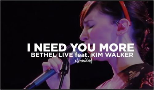 Bethel Music Ft Kim Walker – I Need You More