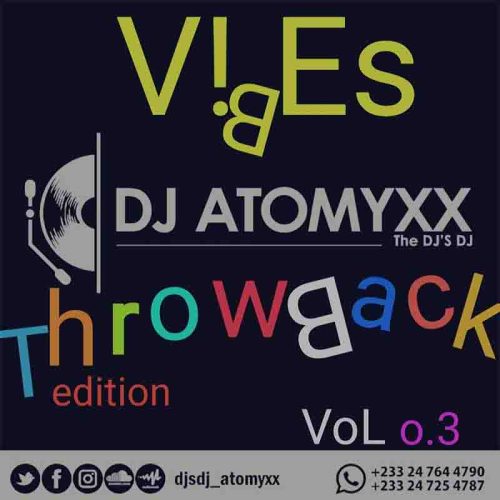 DJ Atomyxx - Vibes GH Throwback Mix