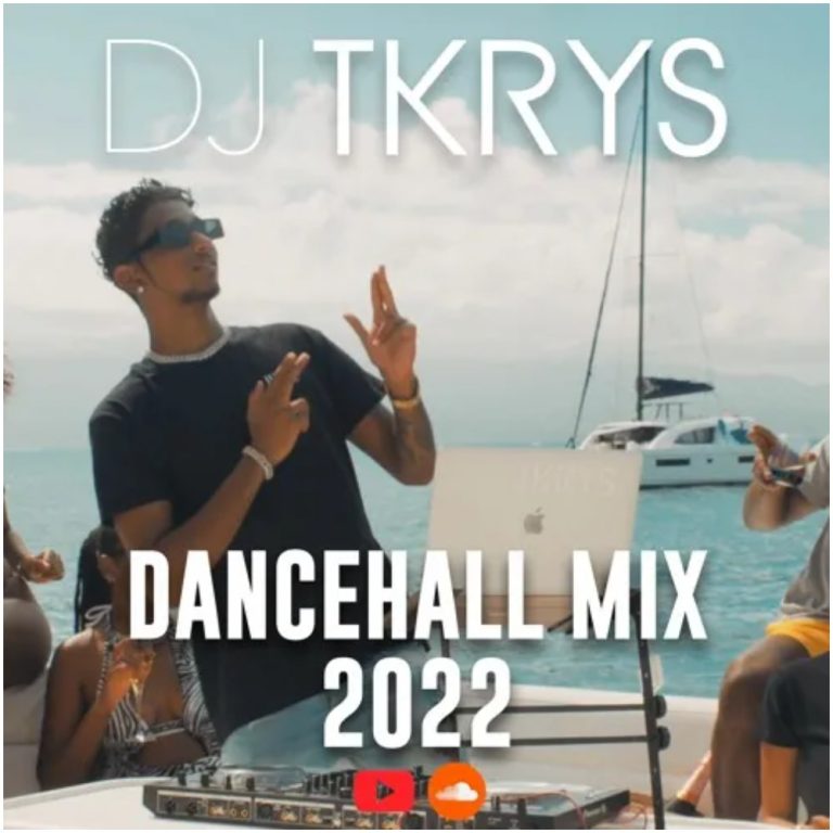 DJ TKRYS The Best of Dancehall Mix 2022 Ghanaclasic