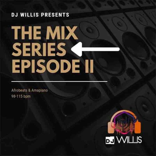 DJ Willis - The Mix Series Ep. 2