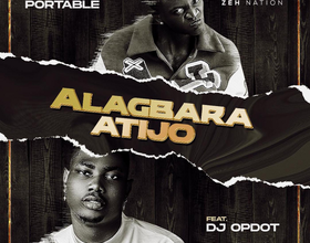 Alagbara Atijo By Portable Ft DJ OpDothn