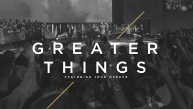Faith Worship Arts - Greater Things (Live) Ft John Dreher Mp3 + Lyrics