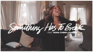 Kierra Sheard – Something Has to Break Ft Tasha Cobbs Leonard Mp3 + Lyrics