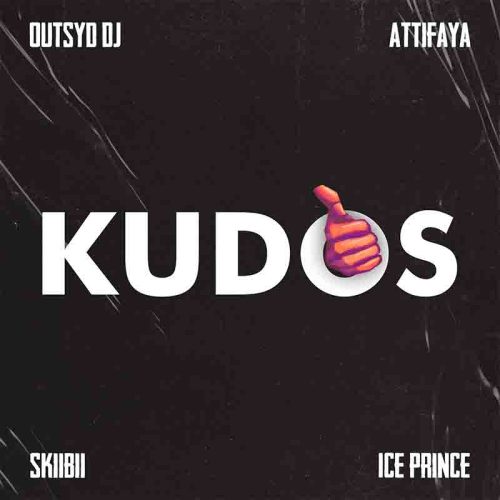 Outsyd DJ - Kudos Ft AttiFaya x Skiibii x Ice Prince