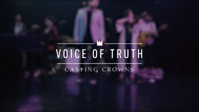 Casting Crowns - Voice of Truth Mp3 + Lyrics