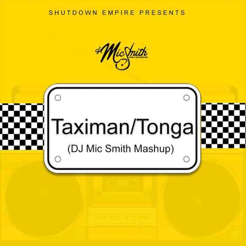 Dj Mic Smith - TaximanTonga Mashup