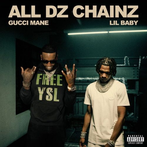 Gucci Mane Ft Lil Baby – All Dz Chainz Audio + Lyrics