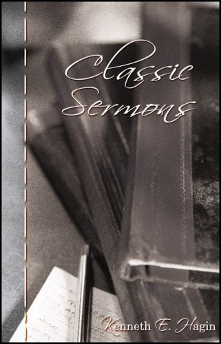 Kenneth E. Hagin – Classic Sermons PDF