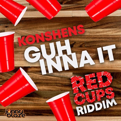 Konshens - Guh Inna It (Red Cups Riddim)