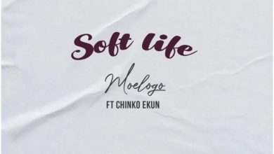 Moelogo – Soft Life Ft Chinko Ekun