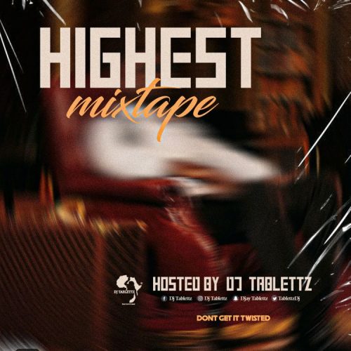 DJ Tablettz – The Highest Mixtape (Sarkodie Mix 2022)
