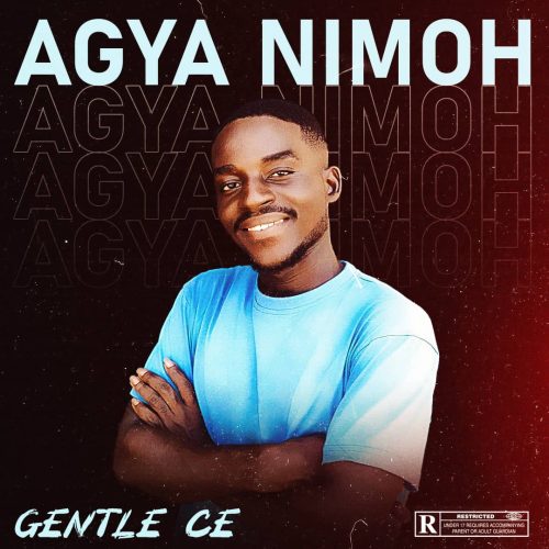 Gentle CE - Agya Nimoh (Prod By Khalifa)