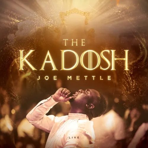 Joe Mettle – The Kadosh (Live) Album