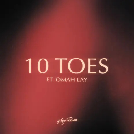 King Promise – 10 Toes Ft Omah Lay