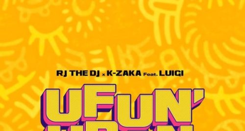 Rj The Dj Ft K-Zaka & Luigi – Ufun’uban