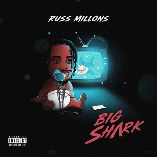 Russ Millions – Big Shark Audio + Lyrics