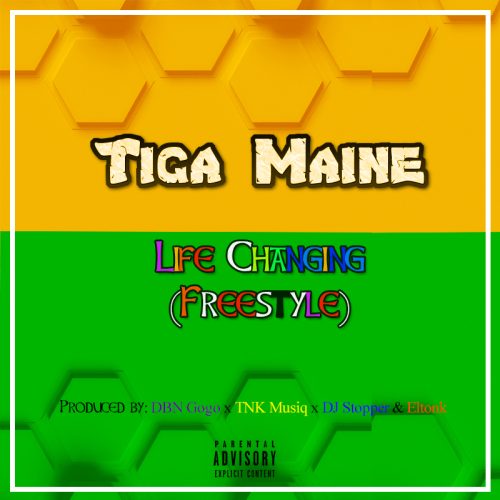 Tiga Maine – Life Changing (Freestyle)