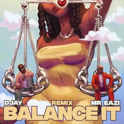 D Jay – Balance It (Remix) Ft Mr Eazi