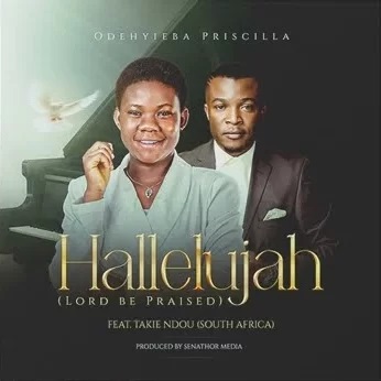 Odehyieba Priscilla – Hallelujah Ft Takie Ndou