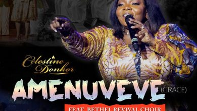 Celestine Donkor – Amenuveve (Grace) Ft Bethel Revival Choir