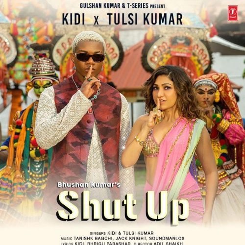 KiDi x Tulsi Kumar – Shut Up