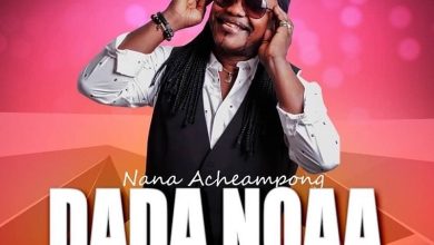 Nana Acheampong – Dada Noaa