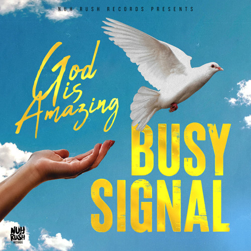 Busy Signal – God Is Amazing