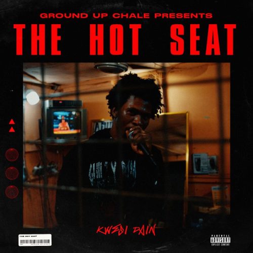 Ground Up Chale x Kwesi Dain – The Hot Seat (Suro Nnipa)