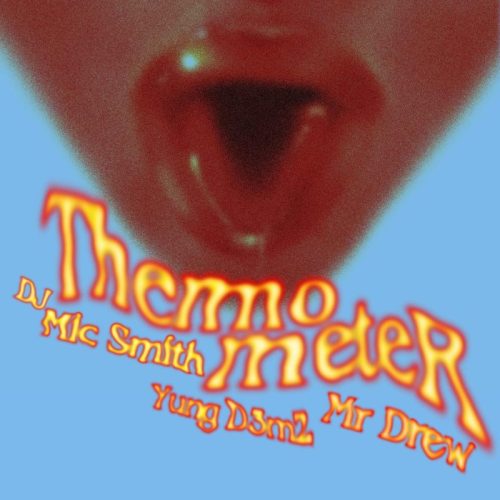 DJ Mic Smith – Thermometer (Ma Lo) Ft Mr Drew x Yung D3mz