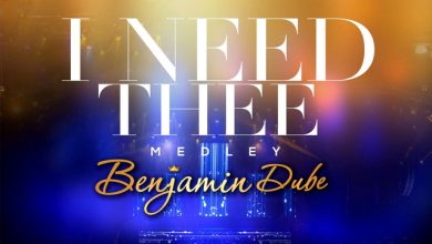 Benjamin Dube – I Need Thee (Medley)
