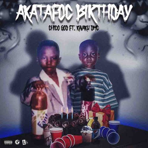 Chicogod – Akatafoc Birthday Ft Kwaku DMC
