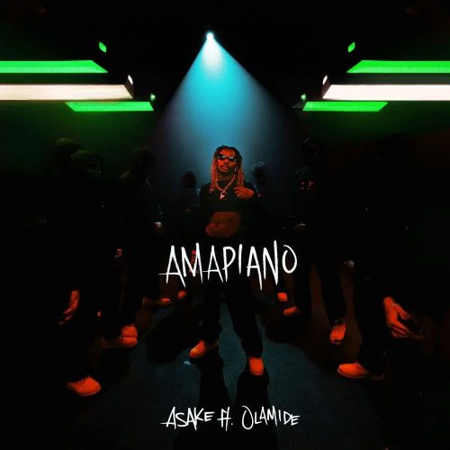 Asake Ft. Olamide – Amapiano (Lyrics)